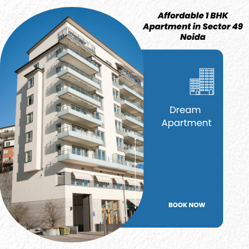 Affordable 1 BHK Apartment in Sector 49 Noida